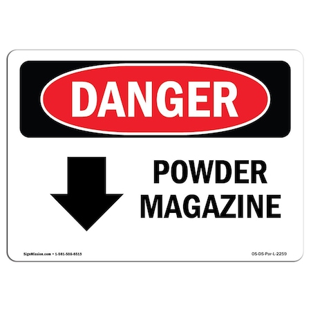 OSHA Danger Sign, Powder Magazine Down Arrow, 10in X 7in Rigid Plastic